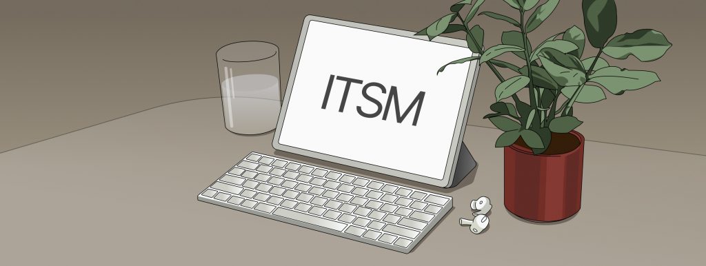 ITSM solutions for your business